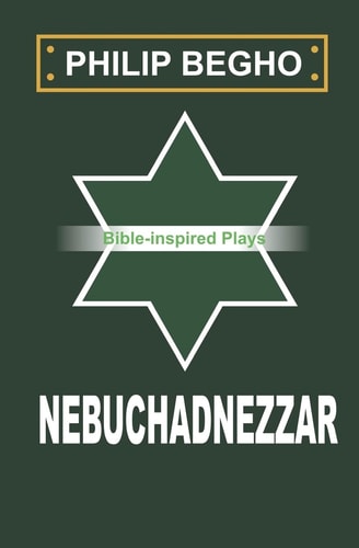 Nebuchadnezzar A Play