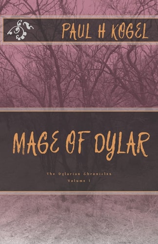 Mage of Dylar The Dylarian Chronicles