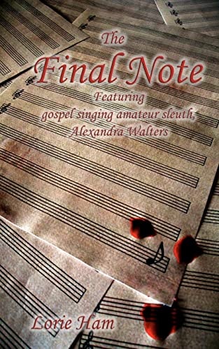 The Final Note Featuring Gospel Singing Amateur Sleuth, Alexandra Walters