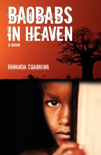 Baobabs in Heaven A Novel