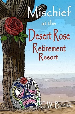 Mischief at the Desert Rose Retirement Resort
