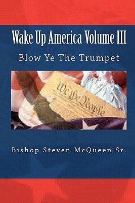 Wake Up America Volume III Blow Ye The Trumpet