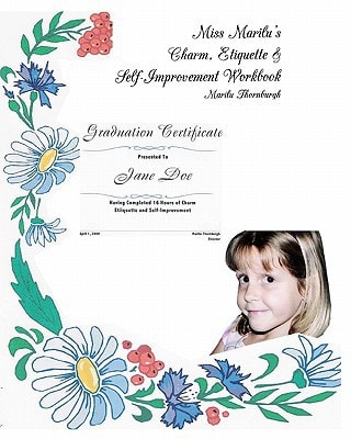 Miss Marilu's Charm, Etiquette and Self-Improvement Workbook