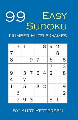 99 Easy Sudoku Number Puzzle Games Fun for All Sudoku, Puzzle, and Game Lovers! If You Enjoy Easy Sudoku Puzzles, You Will Enjoy This Easy Sudoku Number Puzzle Games Book. This Book Has 3 Sections of Easy Sudoku Puzzles