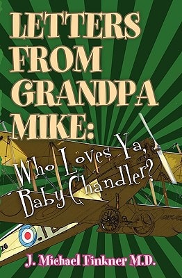 Letters from Grandpa Mike Who Loves Ya, Baby Chandler