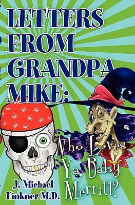 Letter from Grandpa Mike Who Loves Ya, Baby Merritt