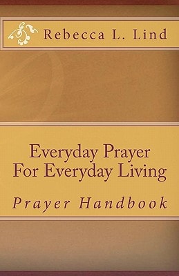 Everyday Prayer For Everyday Living Prayer Handbook