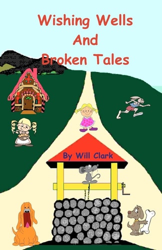 Wishing Wells and Broken Tales Exploring With Jack and Jill