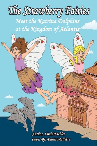 The Strawberry Fairies Meet The Katrina Dolphins at the Kingdom of Atlantis