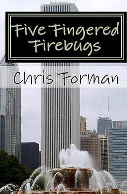 Five Fingered Firebugs A Maria Hart Mystery
