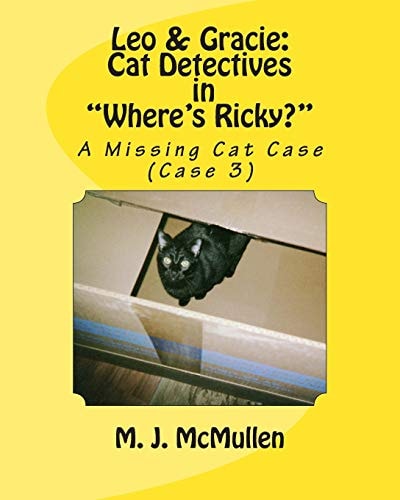 Leo and Gracie: Cat Detectives in Where's Ricky? (case 3) A Missing Cat Case