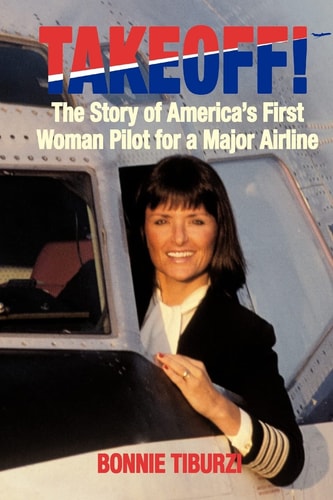 Takeoff! The Story of America's First Woman Pilot for a Major Airline