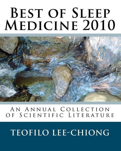 Best of Sleep Medicine 2010 An Annual Collection of Scientific Literature