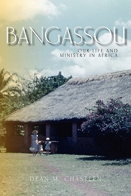 Bangassou Our Life and Ministry in Africa