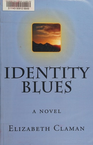 Identity Blues A Novel