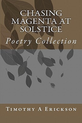 Chasing Magenta At Solstice Poetry Collection