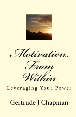 Motivation From Within Leveraging Your Power