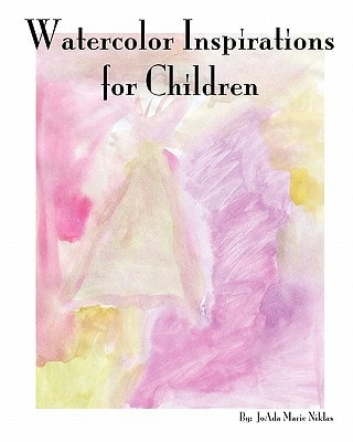 Watercolor Inspirations for Children