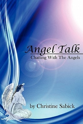 Angel Talk Chatting with the Angels