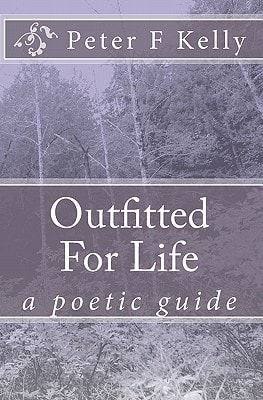 Outfitted For Life A Poetic Guide