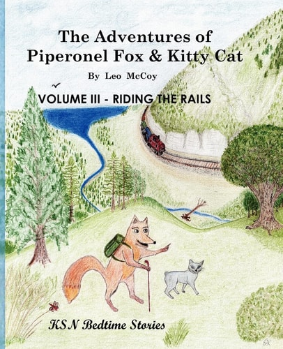 The Adventures of Piperonel Fox and Kitty Cat Riding the Rails