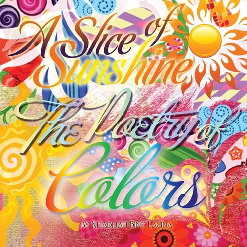 A Slice of Sunshine The Poetry of Colors