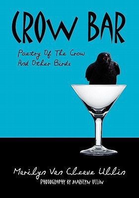 Crow Bar Poetry of the Crow and Other Birds