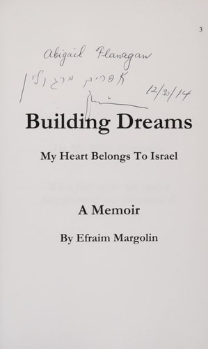 Building Dreams My Heart Belongs to Israel : a Memoir