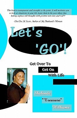 Let's 'GO' Get Over To Get On With Life