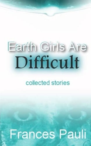 Earth Girls Are Difficult