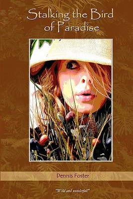 Stalking the Bird of Paradise