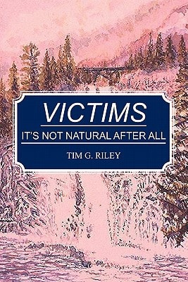 Victims It's Not Natural After All