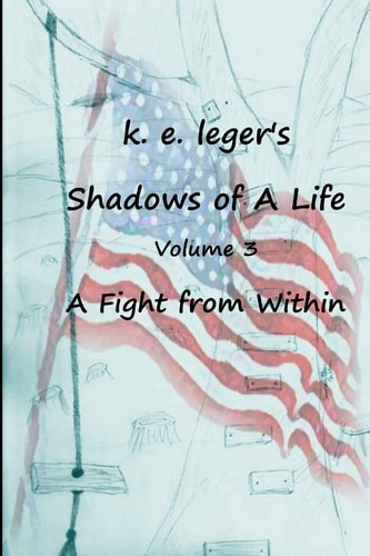Shadows of a Life A Fight from Within