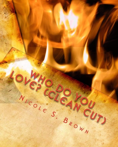 Who Do You Love? (Clean Cut ) Love Story In Poetry