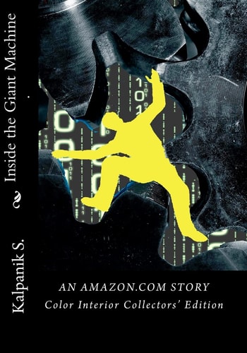 Inside the Giant Machine - An Amazon.com Story Color Interior Edition