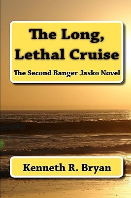 The Long, Lethal Cruise The Second Banger Jasko Novel
