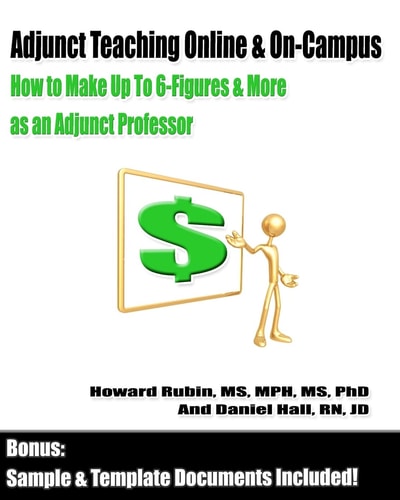 Adjunct Teaching Online & On-Campus How to Make Up To 6-Figures and More as an Adjunct Professor