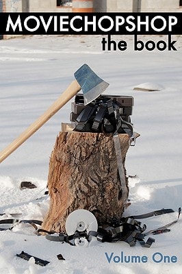 MovieChopShop The Book - Volume One