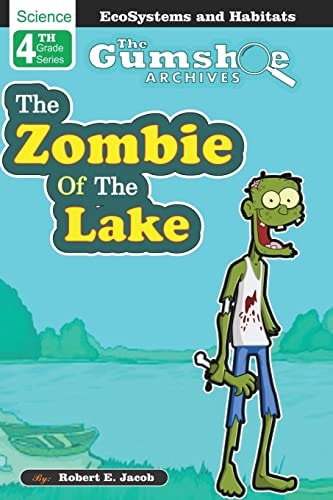 The Gumshoe Archives, Case# 4-5-2110 The Zombie of the Lake - Level 2 Reader