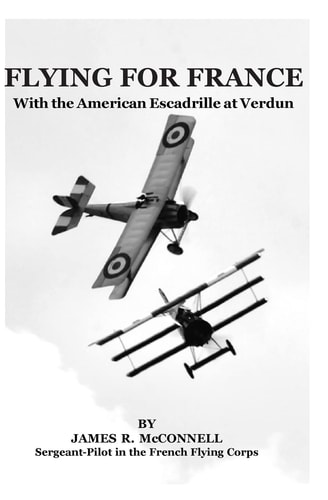 Flying For France With the American Escadrille at Verdun
