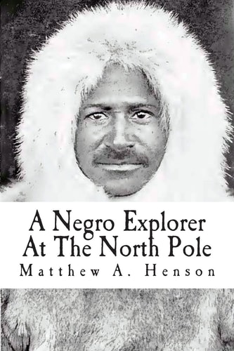 A Negro Explorer At The North Pole