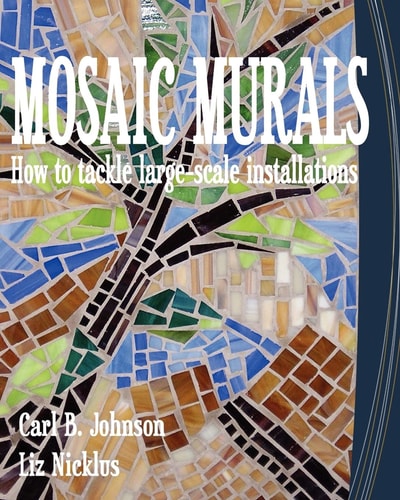 Mosaic Murals How to Tackle Large-scale Installations