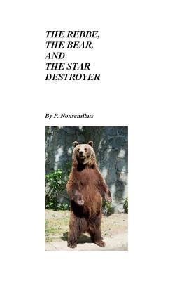 The Rebbe, The Bear, and The Star Destroyer