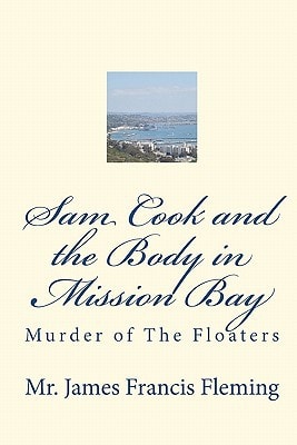 Sam Cook and the Body in Mission Bay Murder of The Floaters