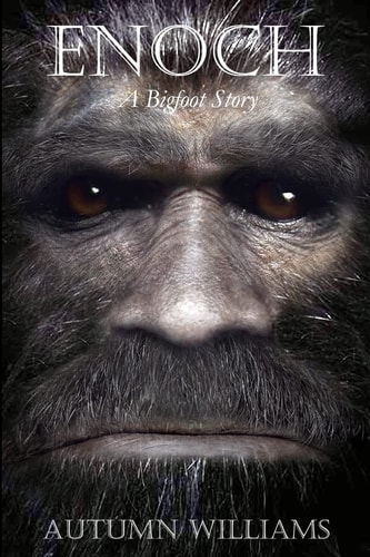 Enoch A Bigfoot Story