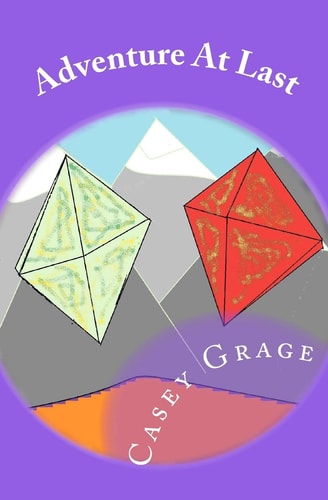 Adventure At Last Book One of FOUR SECRETS