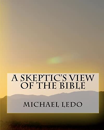 A Skeptic's View Of The Bible