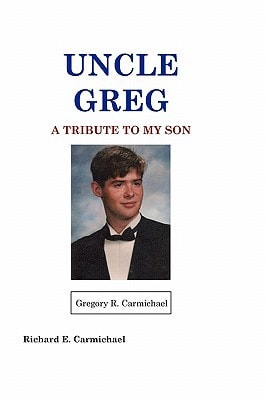 Uncle Greg A Tribute To My Son