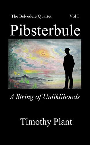 Pibsterbule A String of Unlikelihoods