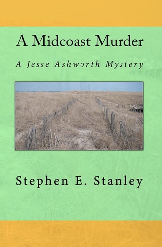 A Midcoast Murder A Jesse Ashworth Mystery